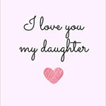 You are My Daughter, and I Love You No Matter What