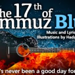 The 17th of Tammuz Blues (5-Minute Music Video)