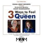 My Interview with Chany Rosengarten: 3 Ways to Feel Like a Queen (48-Minute Video)