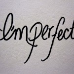 The Imperfect People in my Life
