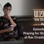 Praying for Shidduch at Rav Ovadia's Study (Daily We Shall Meet Again Episode 4)