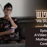 A Video Plea from Mom Continued (We Shall Meet Again Daily Episode 8)