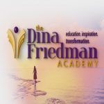 The Life You Want is Within Reach: Interview with Personal-Development Expert Dina Friedman