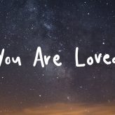 You Are Loved